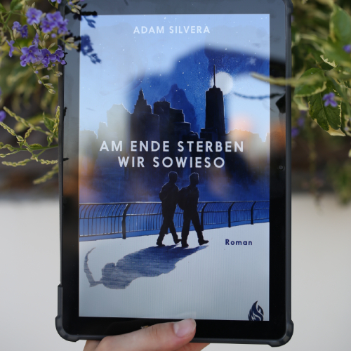 Am Ende sterben wir sowieso, Adam Silvera - Rezension