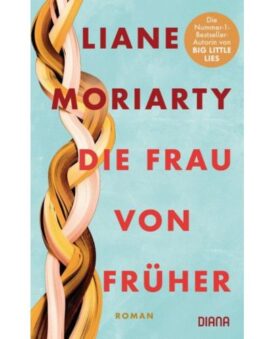 Liane Moriarty, Die Frau von früher - Preis